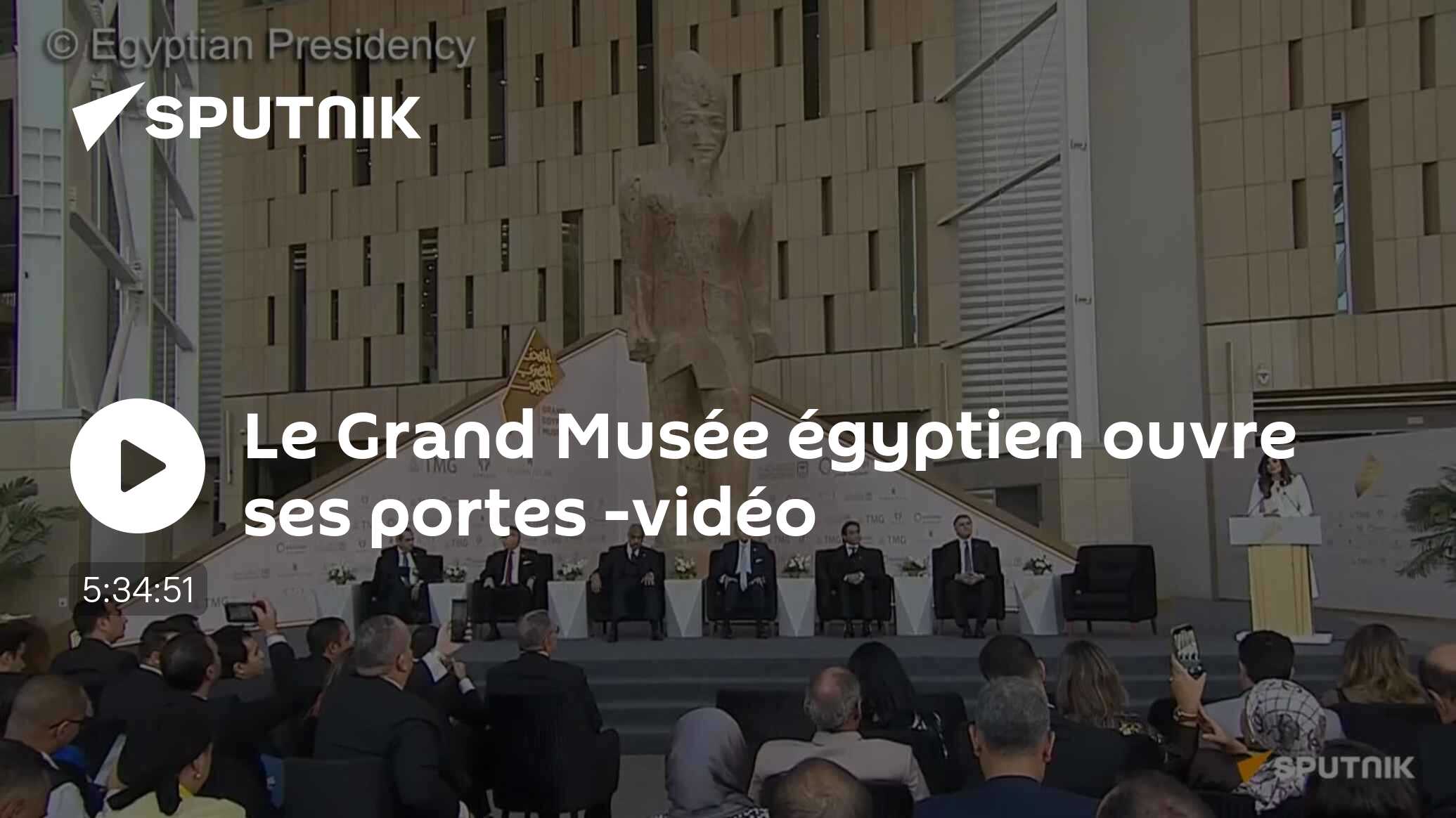 Le Grand Musée égyptien ouvre ses portes -vidéo