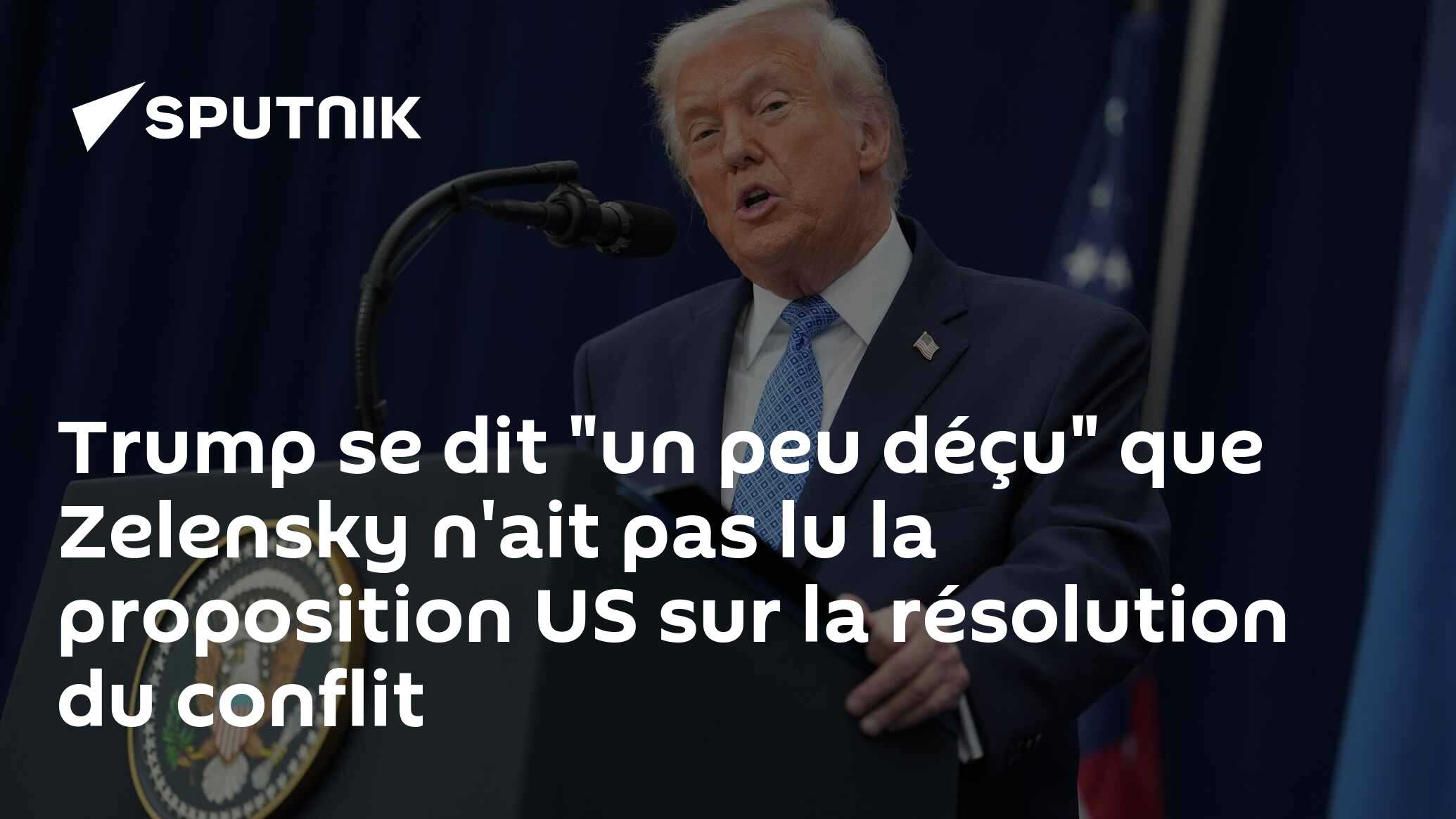 Trump se dit "un peu déçu" que Zelensky n'ait pas lu la proposition US sur la résolution du conflit