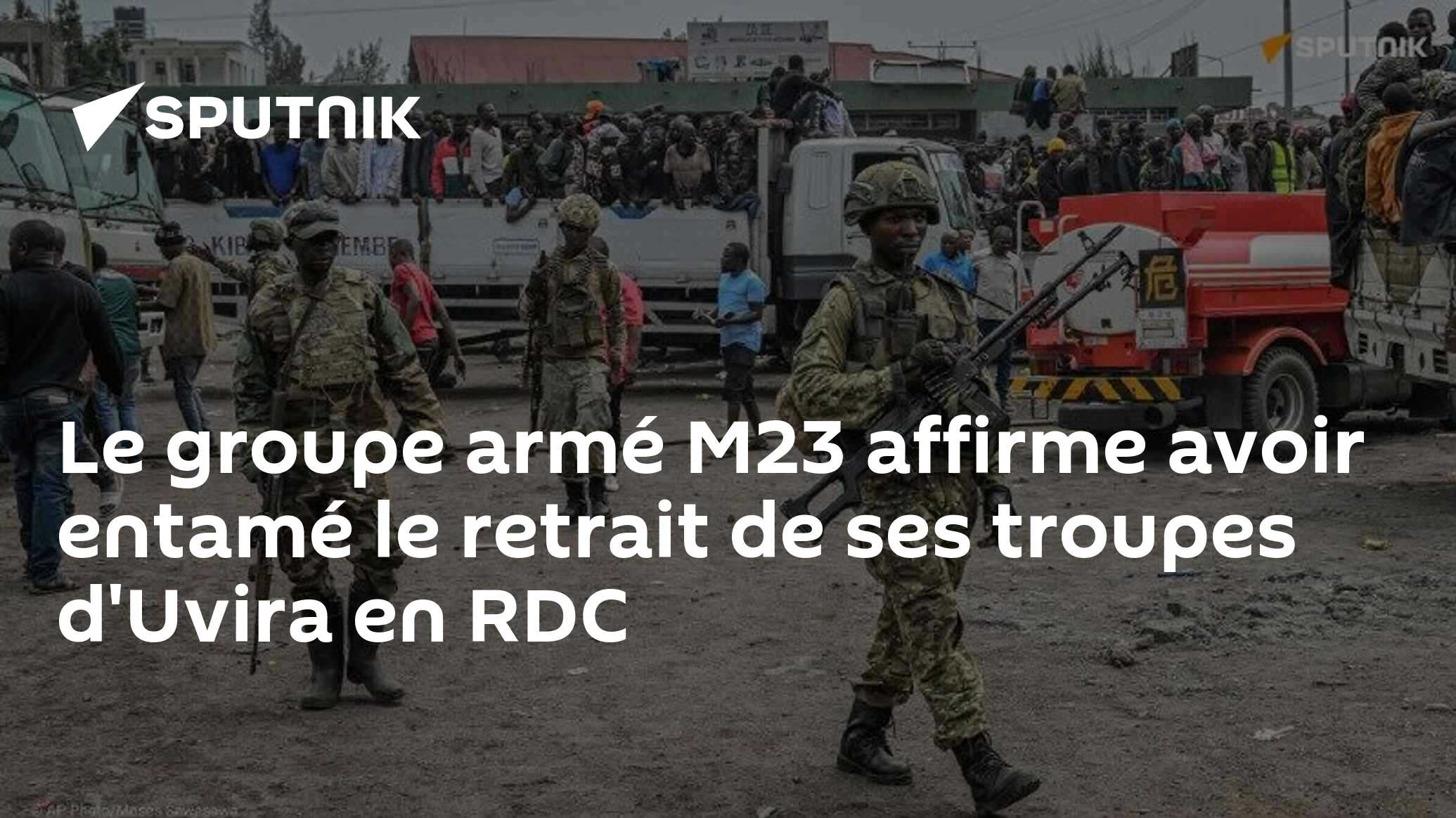 Le groupe armé M23 affirme avoir entamé le retrait de ses troupes d'Uvira en RDC