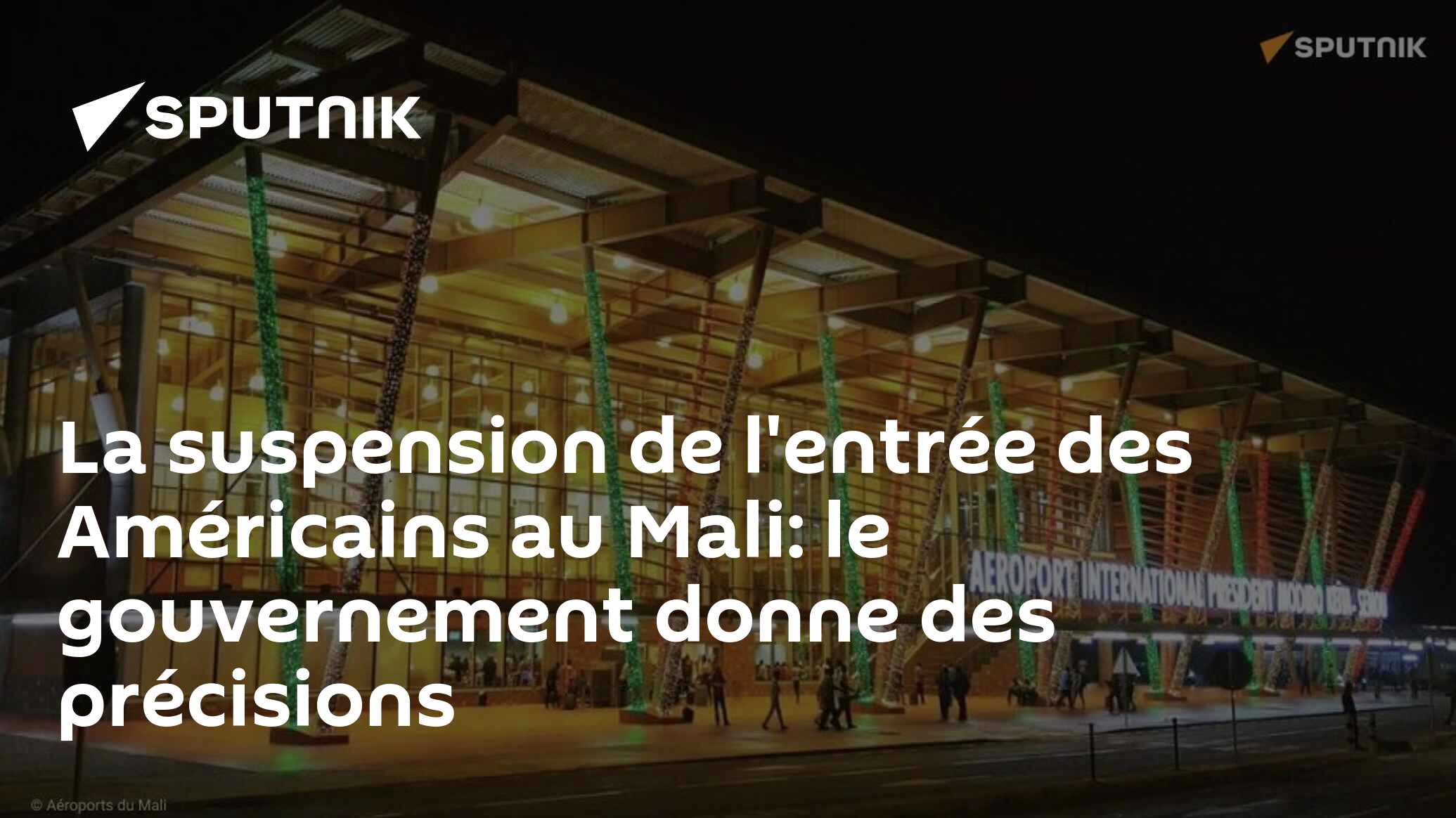 La suspension de l'entrée des Américains au Mali: le gouvernement donne des précisions