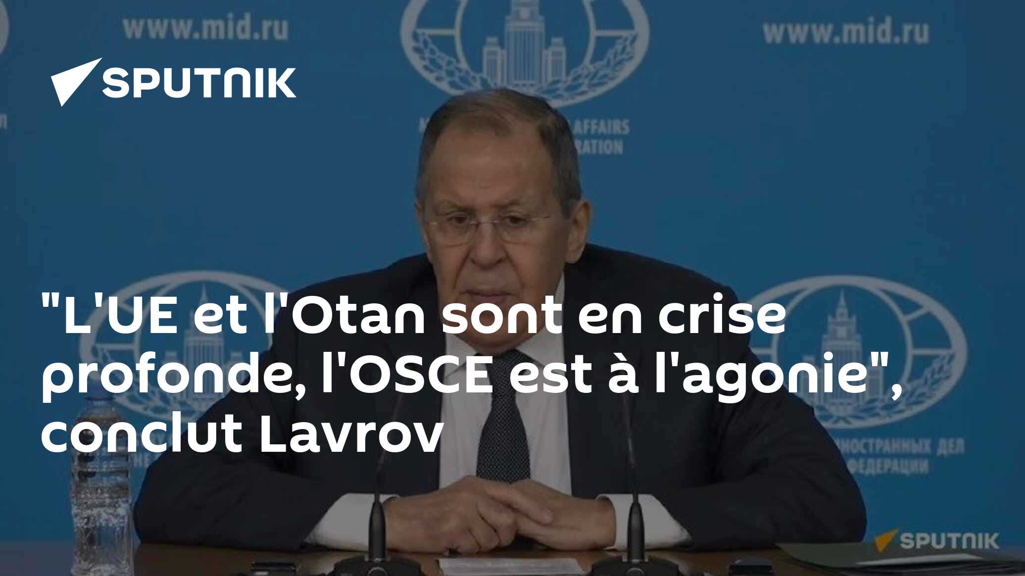 "L'UE et l'Otan sont en crise profonde, l'OSCE est à l'agonie", conclut Lavrov