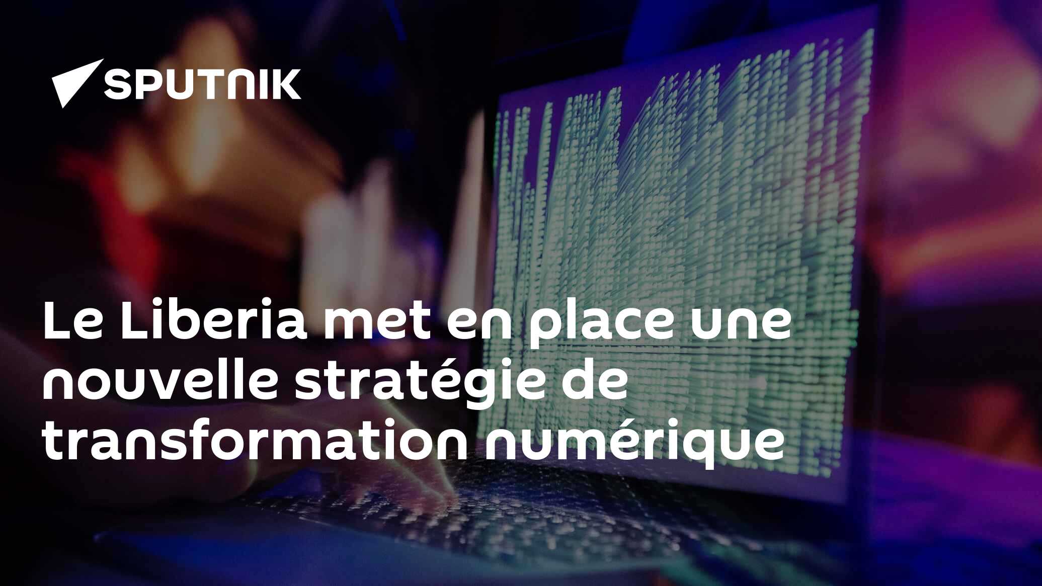 Le Liberia met en place une nouvelle stratégie de transformation numérique