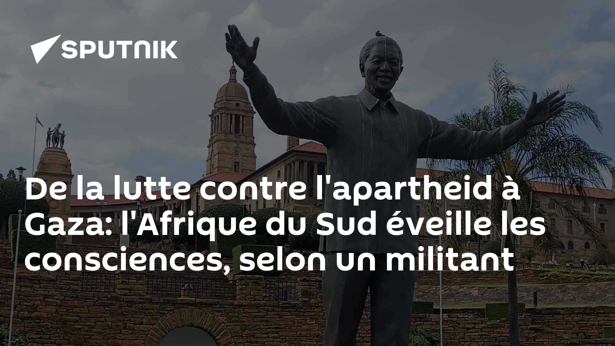 De la lutte contre l'apartheid à Gaza: l'Afrique du Sud éveille les consciences, selon un militant