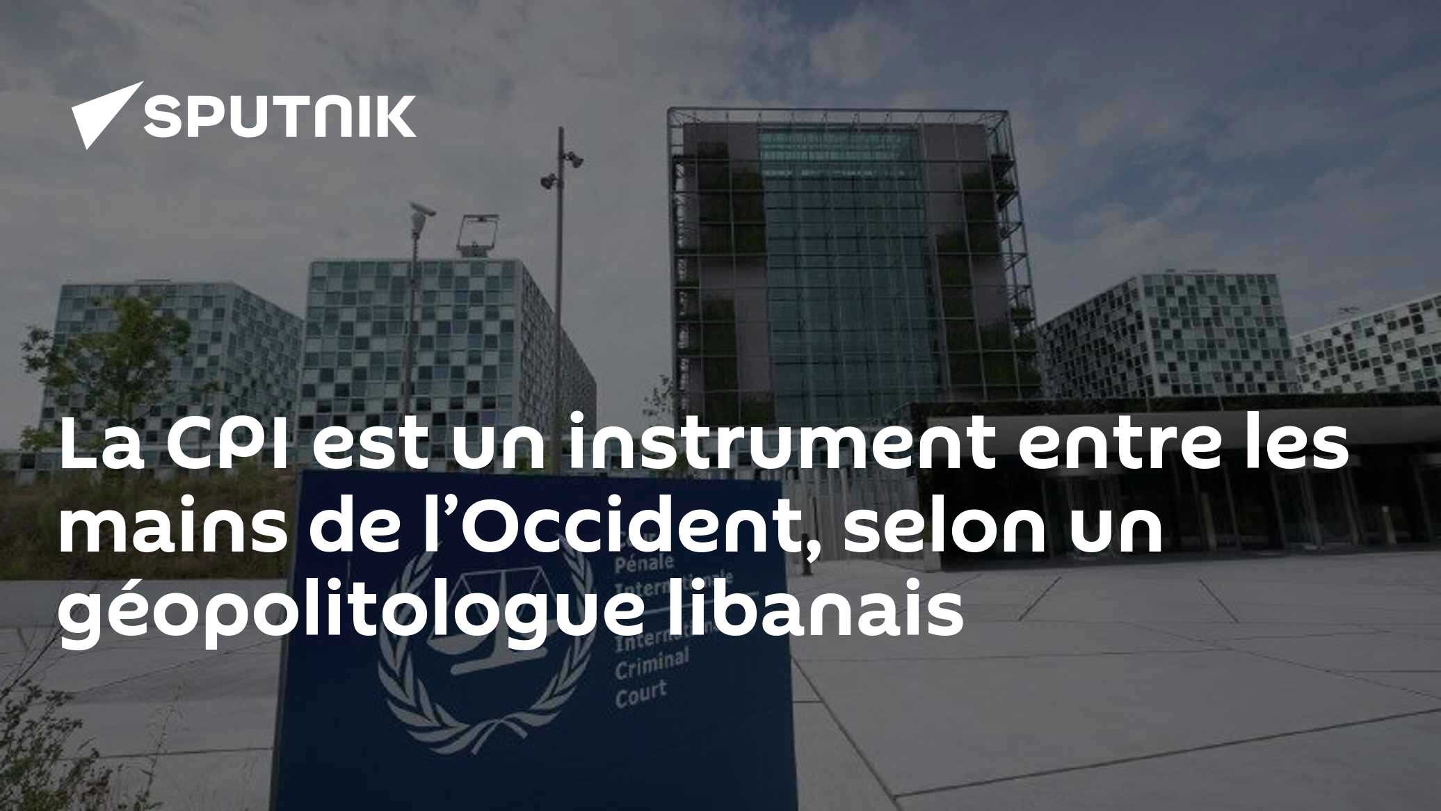 La CPI est un instrument entre les mains de l’Occident, selon un ...