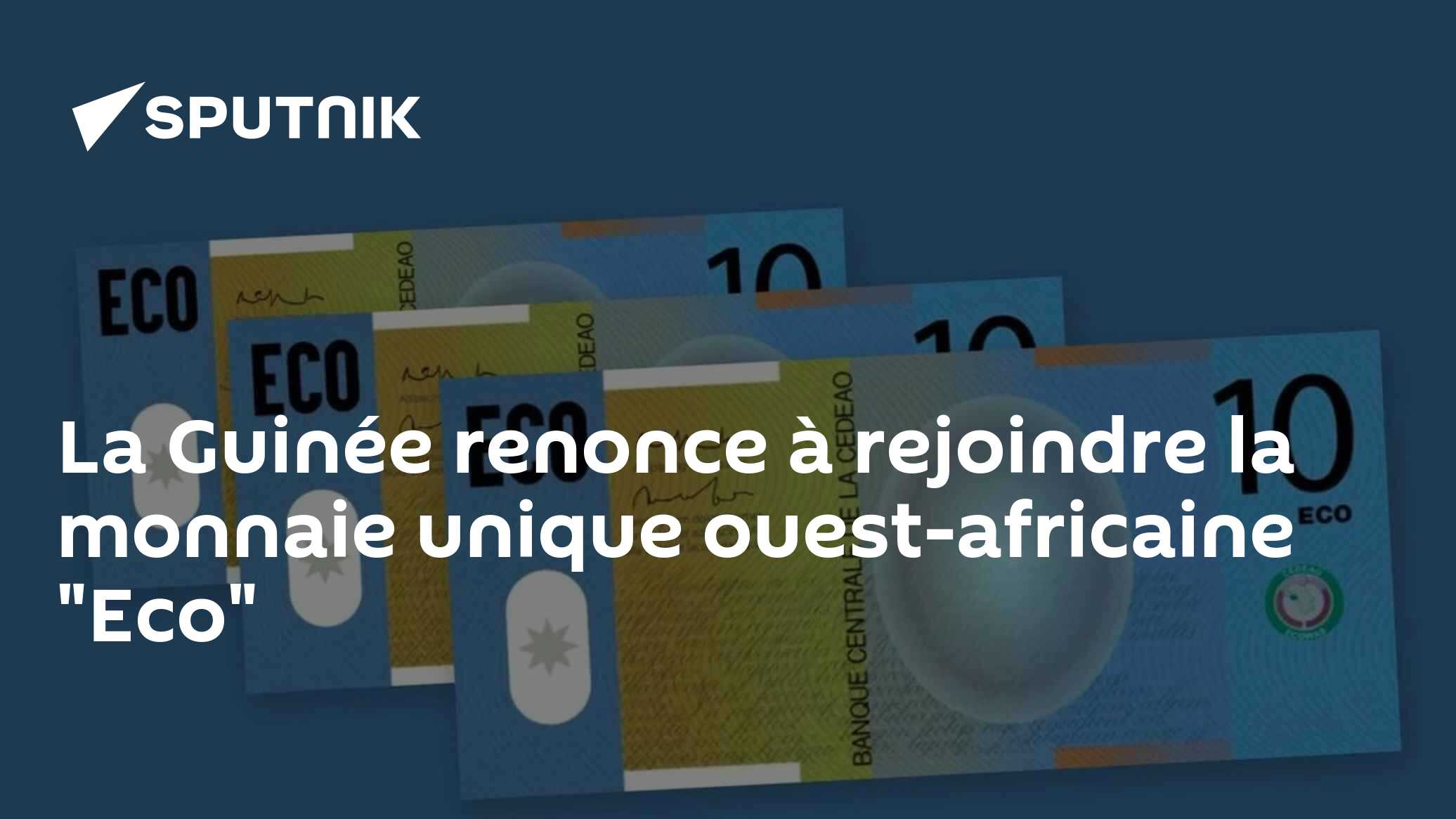 La Guinée renonce à rejoindre la monnaie unique ouest-africaine "Eco"