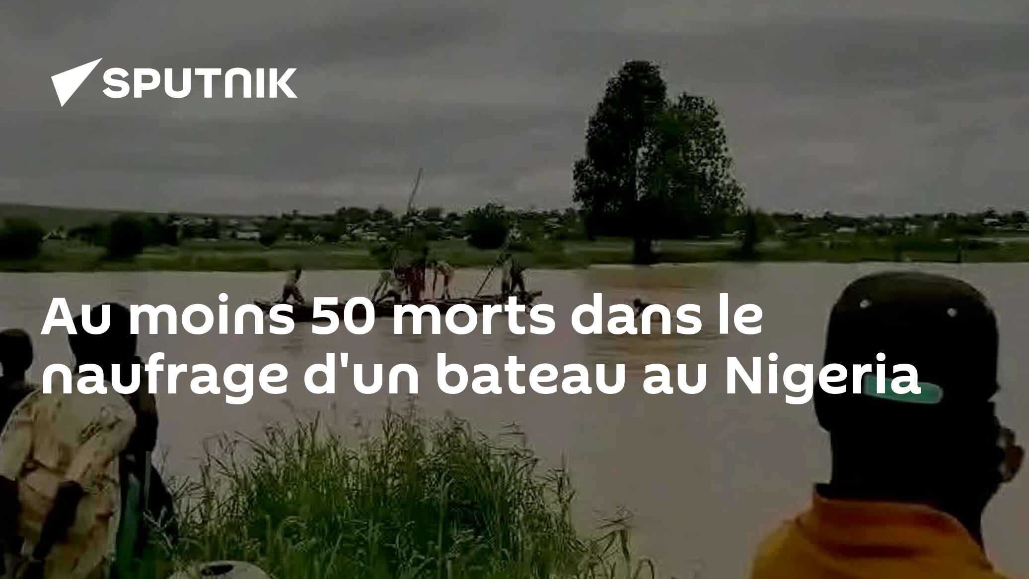 Au moins 50 morts dans le naufrage d'un bateau au Nigeria