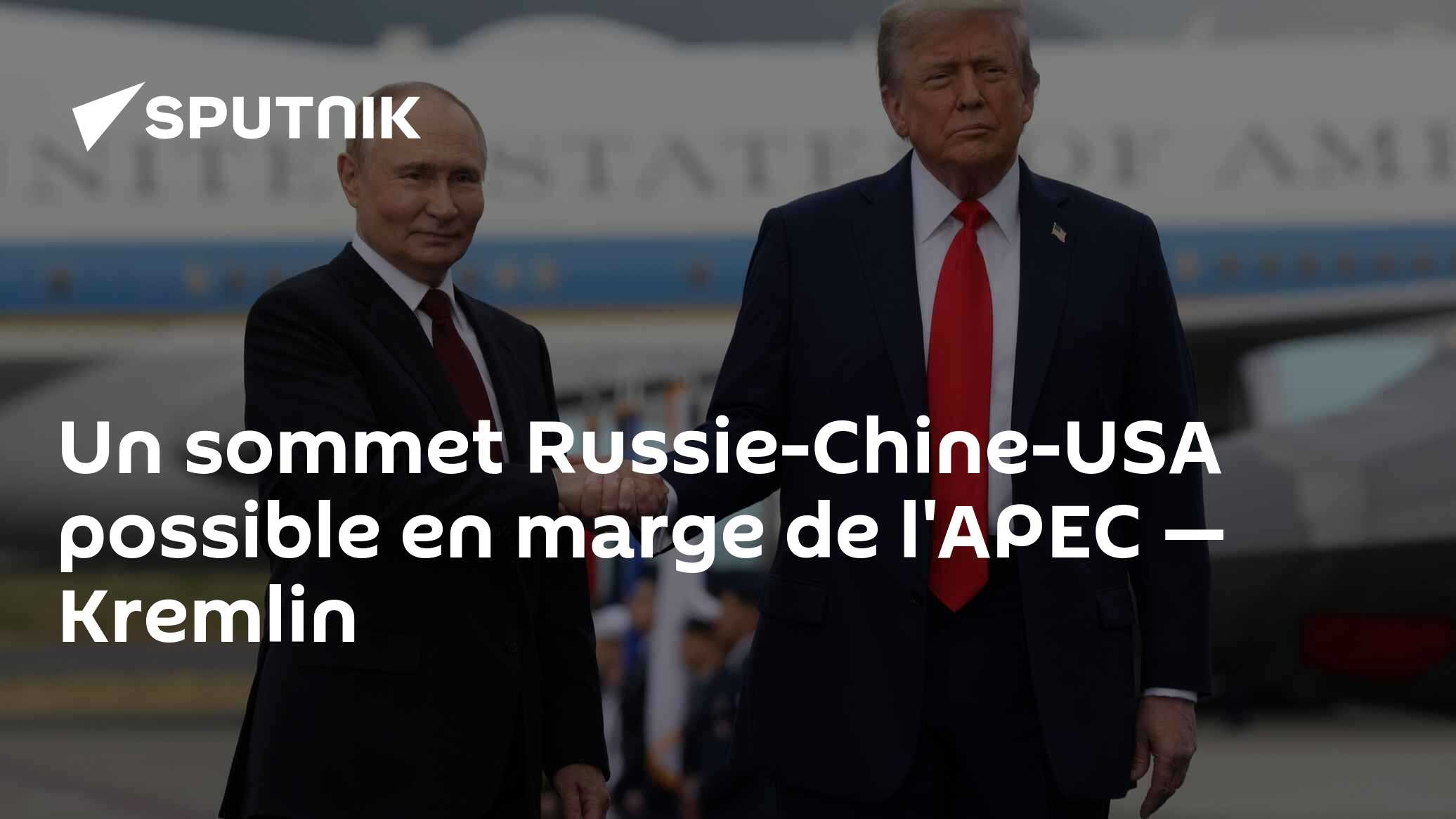 Un sommet Russie-Chine-USA possible en marge de l'APEC — Kremlin