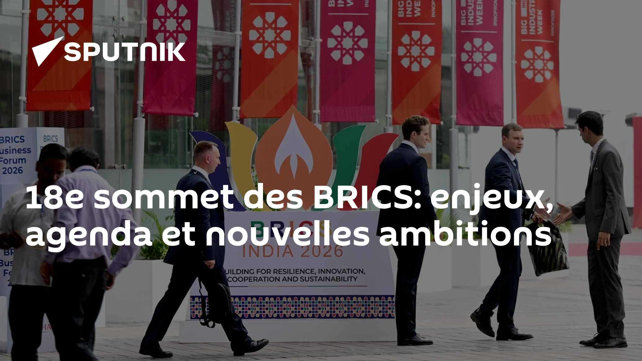 18e sommet des BRICS: enjeux, agenda et nouvelles ambitions