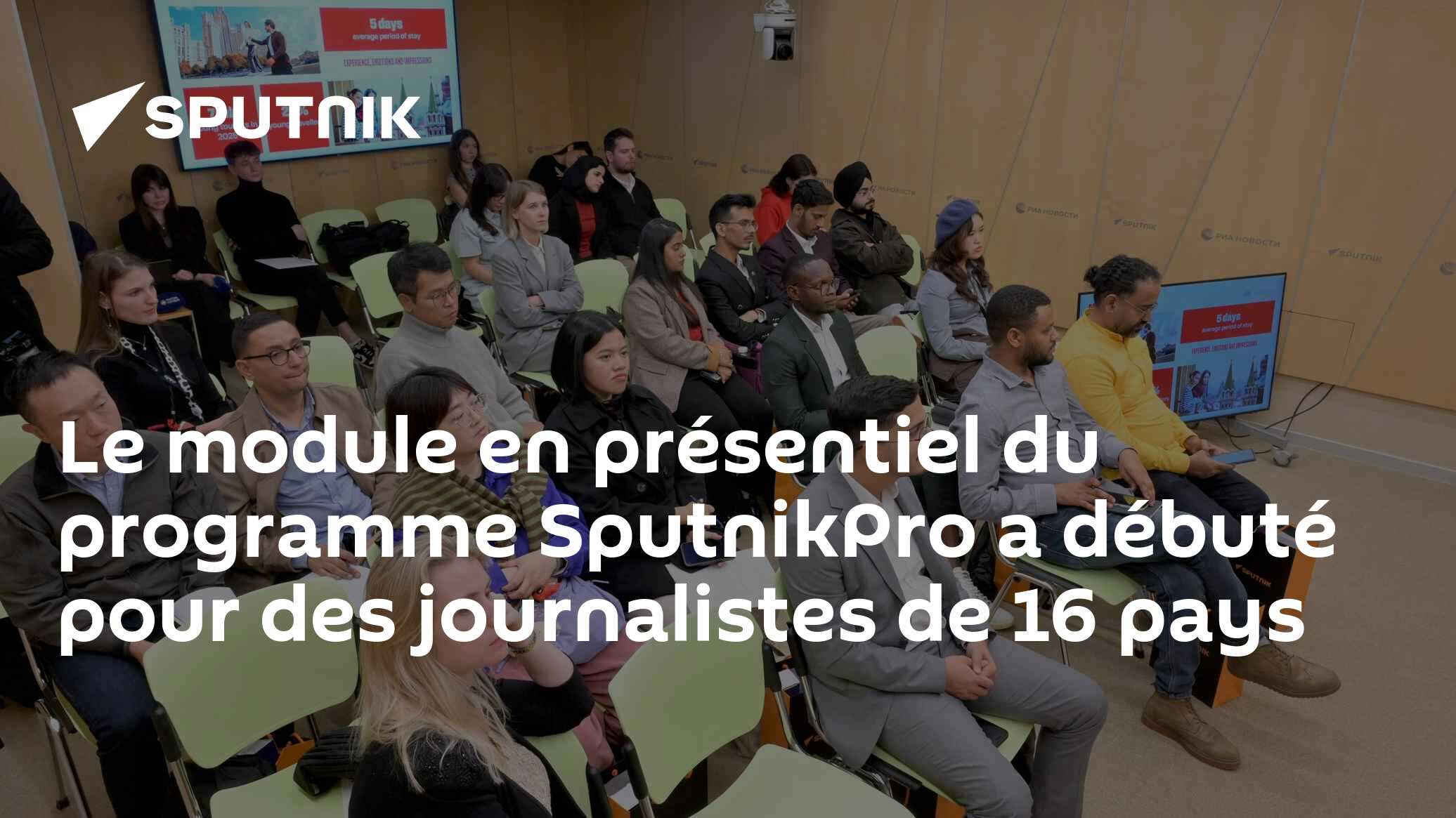 Le module en présentiel du programme SputnikPro a débuté pour des journalistes de 16 pays