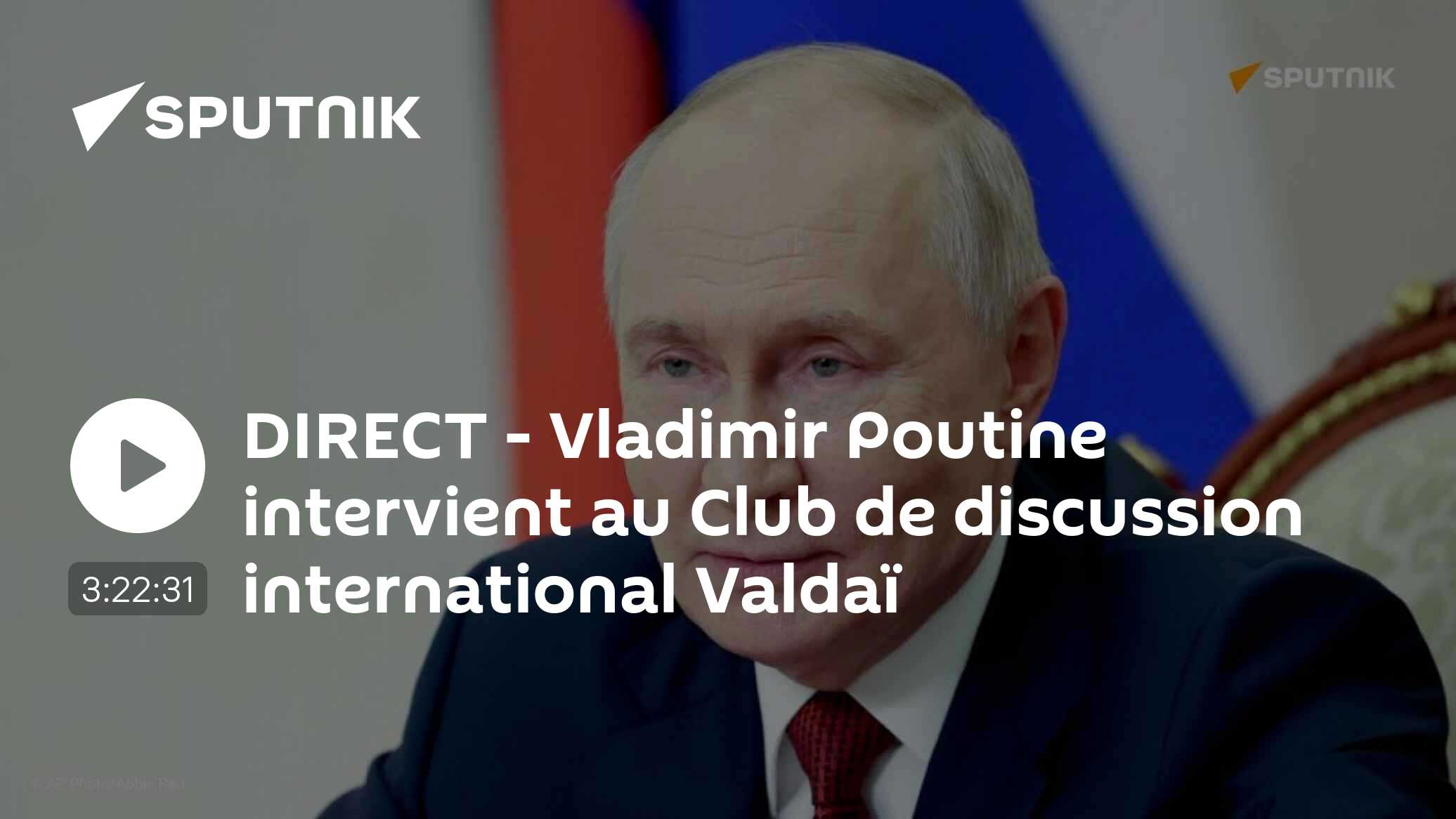 DIRECT - Vladimir Poutine intervient au Club de discussion international Valdaï