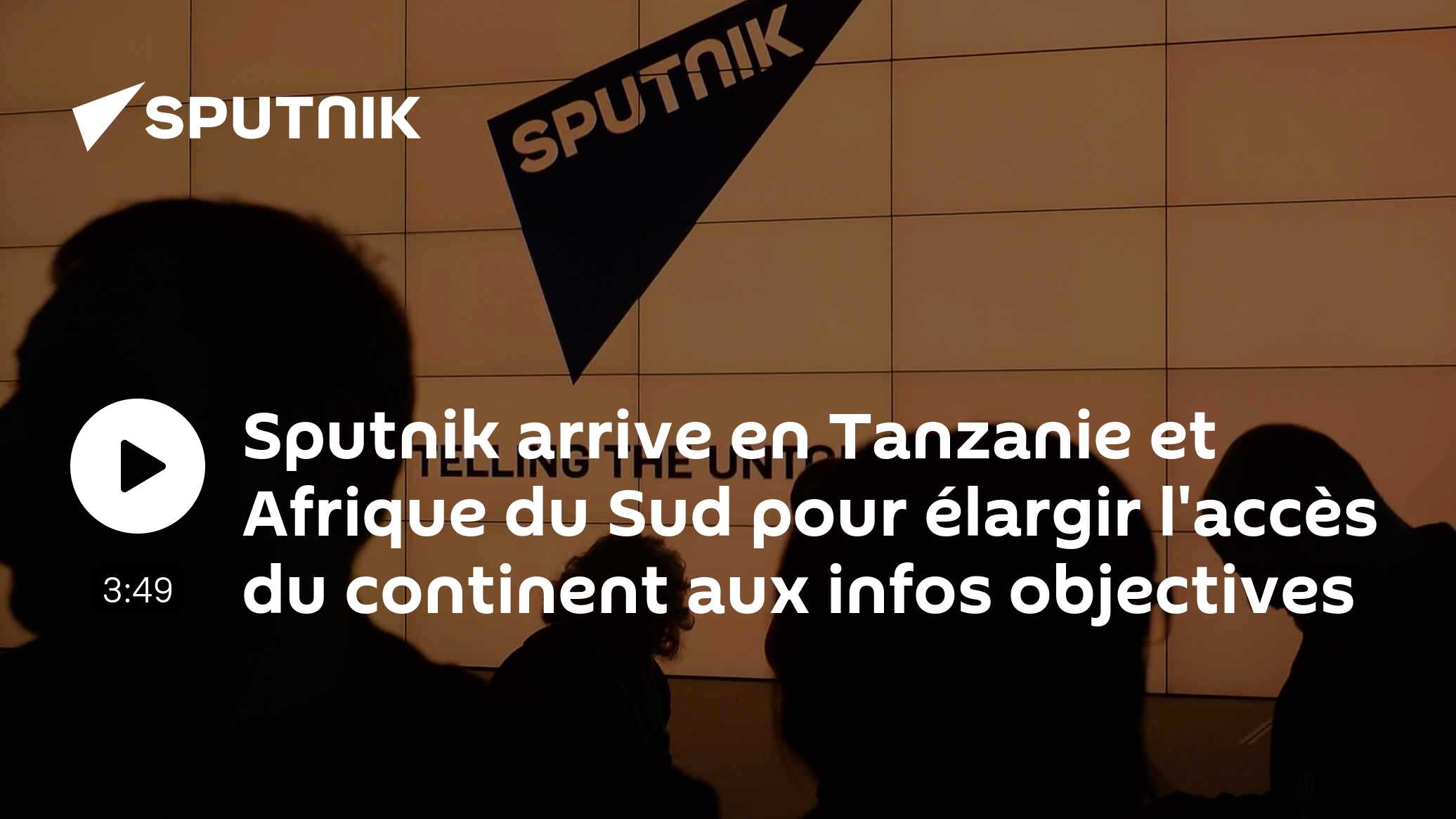 Sputnik arrive en Tanzanie et Afrique du Sud pour élargir l'accès du continent aux infos objectives