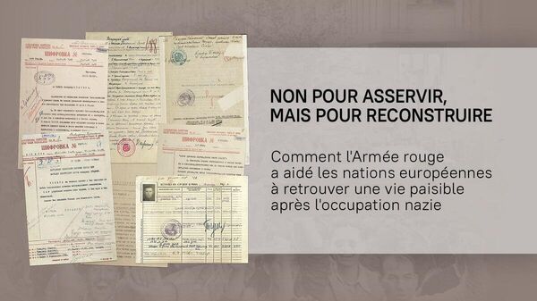 Non pour asservir, mais pour reconstruire: comment l’Armée rouge a redonné vie à l’Europe après la Seconde Guerre mondiale - Sputnik Afrique