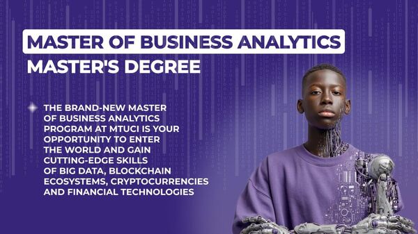Master of Business Analytics — is an English-language master's degree that opens the way to the world of fintech and cryptocurrencies - Sputnik Africa
