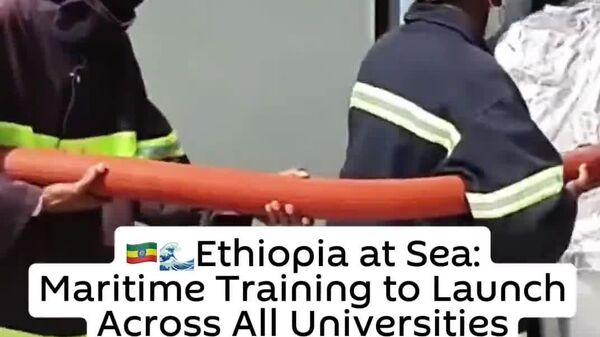 Ethiopia At Sea: Landlocked Nation Launches Ambitious Maritime Training Across 29 Universities - Sputnik Africa