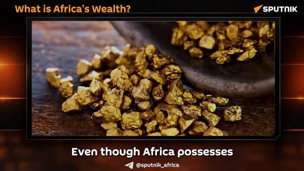 What is Africa's Wealth? - Sputnik Africa