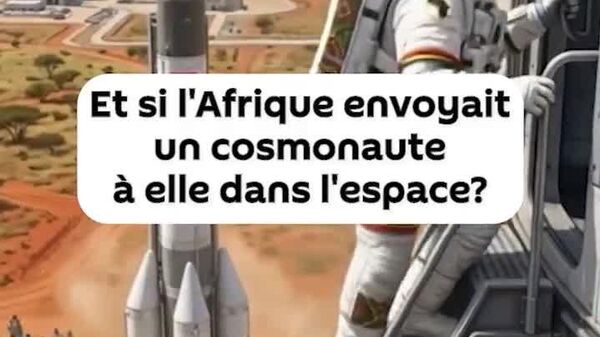 Fusée africaine, cosmonaute africain: l’espace n’est plus un rêve lointain pour le continent - Sputnik Afrique