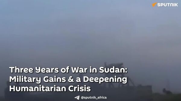 Three Years of War in Sudan: Military Advances Amid the World’s Largest Displacement Crisis - Sputnik Africa