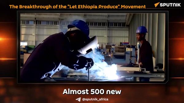 'Let Ethiopia Produce' Movement Powers Country's Economy - Sputnik Africa