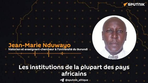 Les États africains cherchent à diversifier les partenaires pour cesser de dépendre de leurs anciennes puissances coloniales, selon un historien burundais - Sputnik Afrique