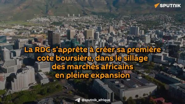 La RDC s'apprête à créer sa première cote boursière: Sputnik explore le paysage en expansion des marchés africains - VIDÉO - Sputnik Afrique