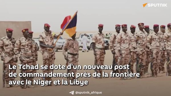 Tchad: un nouveau poste de commandement stratégique inauguré près des frontières du Niger et de la Libye - Sputnik Afrique