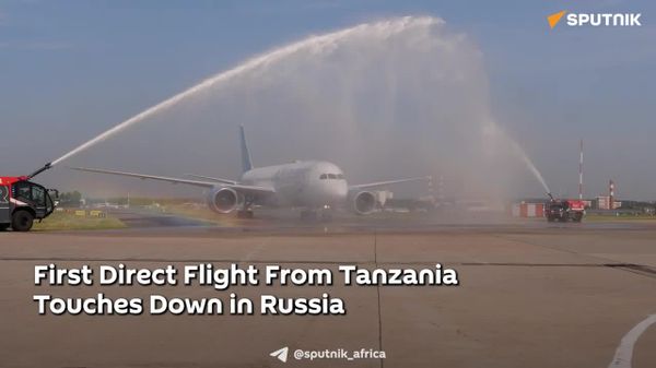 WATCH | Russia Welcomes First Direct Flight From Tanzania - Sputnik Africa