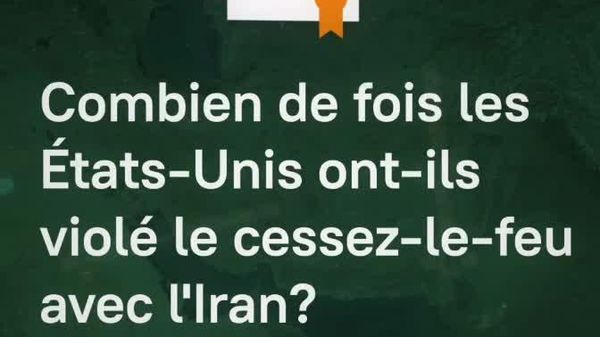 Combien de fois les États-Unis ont-ils violé l’accord de cessez-le-feu avec l’Iran? - Sputnik Afrique