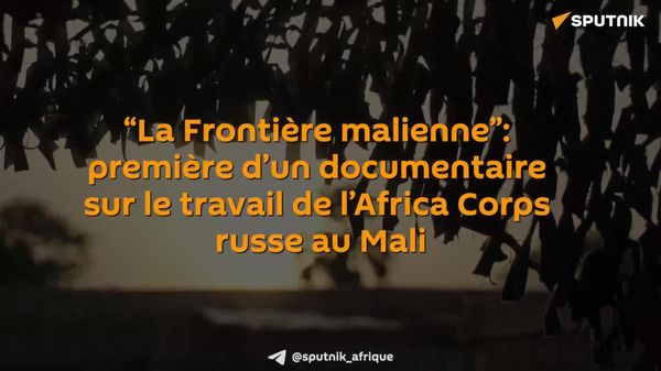 Un premier film sur les missions de l’Africa Corps russe au Mali présenté en Russie - Sputnik Afrique
