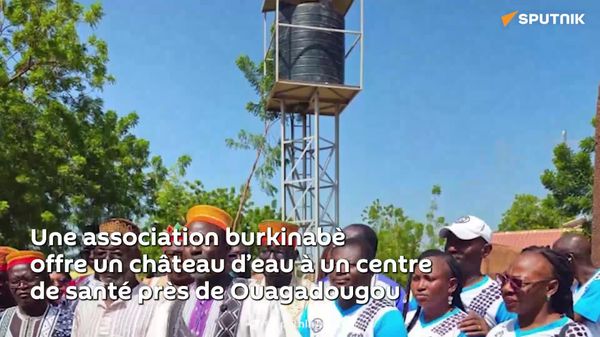 Accès à l'eau potable: une association burkinabè offre un château d’eau à un centre de santé près de Ouagadougou - Sputnik Afrique