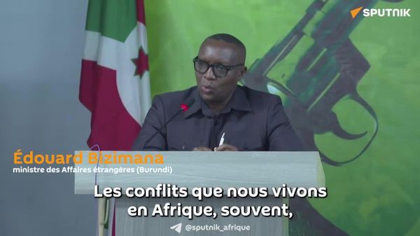 L'Afrique fait face aux guerres téléguidées par ceux qui veulent mettre la main sur nos ressources, alerte le chef de la diplomatie burundaise - Sputnik Afrique