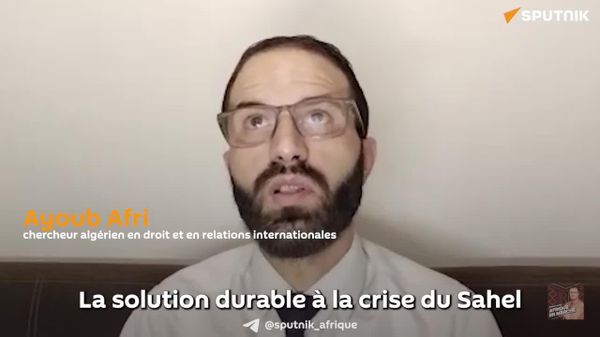 La solution durable à la crise du Sahel doit être purement africaine, estime un chercheur algérien en droit - Sputnik Afrique
