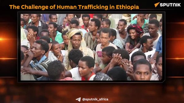 Ethiopia Intensifies Crackdown on Human Trafficking Networks - Sputnik Africa