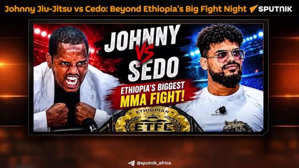 Johnny Jiu-Jitsu vs Cedo: Ethiopia's Biggest MMA Fight Night Set for August 27 - Sputnik Africa