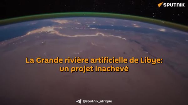 La Grande rivière artificielle de Libye: un projet inachevé - Sputnik Afrique