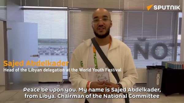 'Happy to be here': Libya’s delegation head praised the World Youth Festival as a chance to build new connections with participants from across the globe, calling Libya’s turnout its largest-ever international youth delegation - Sputnik Africa
