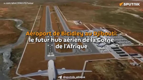 Le futur hub aérien de la Corne de l'Afrique se dessine à Djibouti - Sputnik Afrique