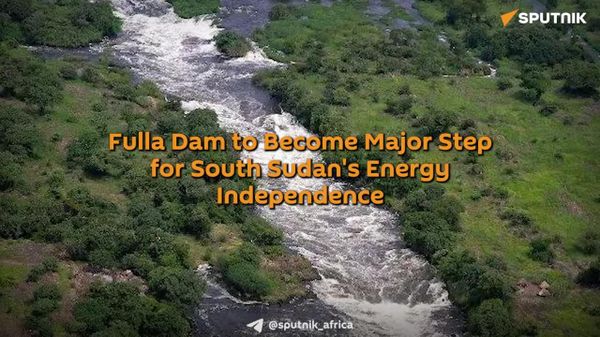 South Sudan Pursues Fulla Dam Hydropower as Key to Energy Sovereignty - Sputnik Africa