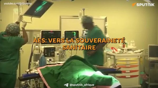 Vers la souveraineté sanitaire: l’AES prouve qu’elle peut soigner ses populations sans dépendre de l’extérieur - Sputnik Afrique