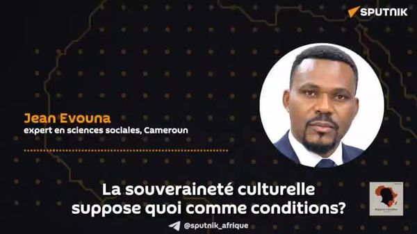 Souveraineté africaine au-delà du récit impérialiste: il est question de reconstruire notre mémoire, selon un expert camerounais - Sputnik Afrique