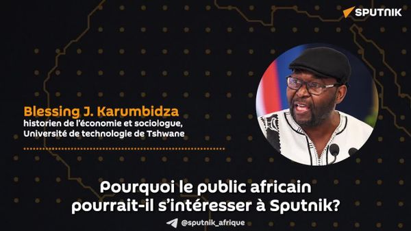 L’Afrique doit devenir une source faisant autorité pour son propre récit: un historien salue le développement de Sputnik - Sputnik Afrique