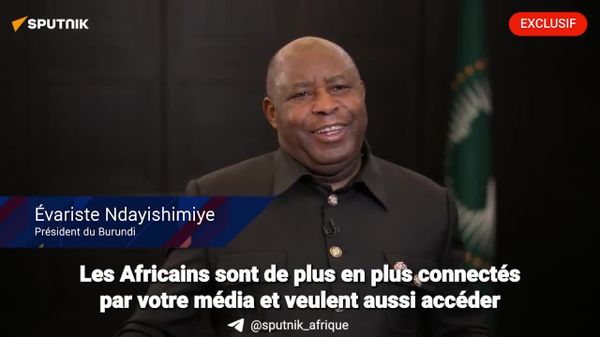 L'intérêt africain pour des acteurs comme Sputnik s'explique par une quête de pluralisme, selon le Président du Burundi et président en exercice de l'UA - Sputnik Afrique