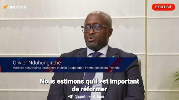 Nous remercions la Russie pour son soutien: le Rwanda plaide pour une réforme des institutions mondiales, selon son ministre des Affaires étrangères - Sputnik Afrique