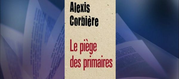 Alexis Corbière vient de faire paraître aux éditions du Cerf, Le Piège des primaires, un excellent livre. Alexis Corbière vient de faire paraître aux éditions du Cerf, Le Piège des primaires, un excellent livre. - Sputnik Afrique