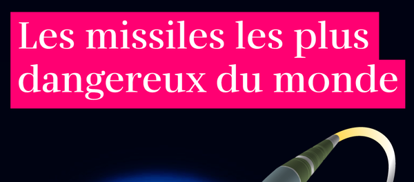 Les missiles les plus dangereux du monde - Sputnik Afrique