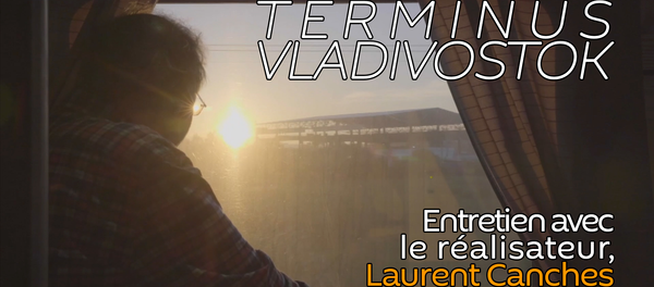 «Terminus Vladivostok», une image du documentaire de Laurent Canches - Sputnik Afrique